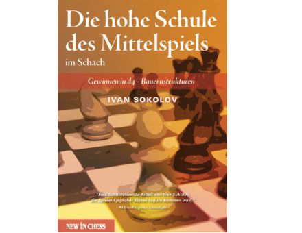 Die hohe Schule des Mittelspiels im Schach
