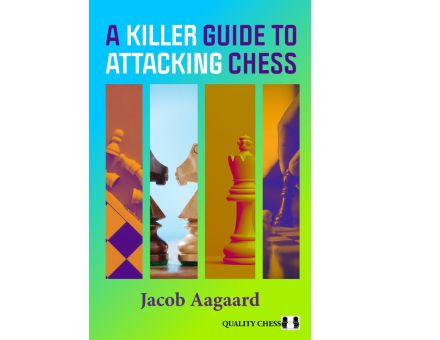 A Killer Guide to Attacking Chess